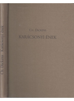 Charles Dickens - Karácsonyi ének Charles Dickens - Karácsonyi ének, Budapest 2000 antikvár könyv