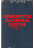 F. L. Carsten - Revolution in Central Europe 1918-1919