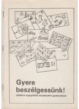 Fülöpné Ferencz Zsuzsa, Rédai Etelka - Gyere beszélgessünk!, Szolnok 1991 antikvár könyv