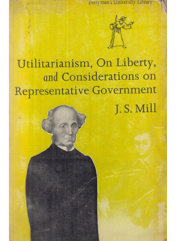 Mill, John Stuart - Utilitarianism, Liberty, Representative Government Mill, John Stuart - Utilitarianism, Liberty, Representative Government, London 1972 antikvár könyv