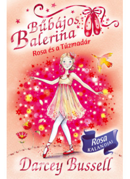 Darcey Bussell - Bűbájos Balerina 8. - Rosa és a Tűzmadár Darcey Bussell - Bűbájos Balerina 8. - Rosa és a Tűzmadár, null 2025 antikvár könyv