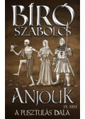 Bíró Szabolcs - Anjouk IX. - A pusztulás dala
