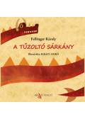 FELLINGER KÁROLY - A tűzoltó sárkány