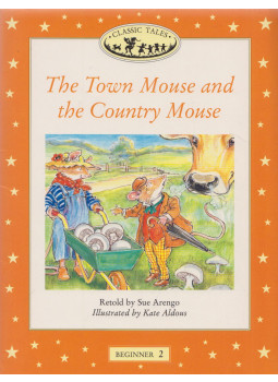 Sue Arengo - The Town Mouse and the Country Mouse - Beginner 2 Sue Arengo - The Town Mouse and the Country Mouse - Beginner 2, Oxford 2004 antikvár könyv