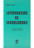 Tomka Ferenc - Istenkeresés az irodalomban
