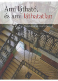 Török Gyöngyvér - Ami ​látható, és ami láthatatlan