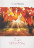 Tóth Sándor - Őszi számadás (dedikált)