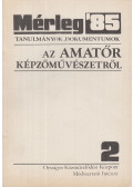 Kerékgyártó István,Kiss Mihály - Mérleg '85/2.