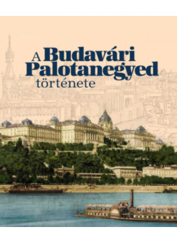 Szentpály-Juhász Miklós, Zsiga Henrik - A Budavári Palotanegyed története, Budapest 2021 antikvár könyv