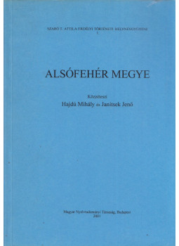 Hajdú Mihály, Janitsek Jenő - Alsófehér megye, Budapest 2001 antikvár könyv
