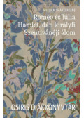 William Shakespeare - Romeo és Júlia / Hamlet, dán királyfi / Szentivánéji álom
