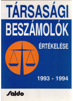 Dr. Gyulai László, Dr. Jánosa András, Kállai Lajos - Társasági beszámolók értékelése 1993-1994 Dr. Gyulai László, Dr. Jánosa András, Kállai Lajos - Társasági beszámolók értékelése 1993-1994, Budapest 1996 antikvár könyv