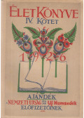 Lehner Ödön,Ybl Ervin,Siklóssy Pál,Radnai Miklós,Kállay Miklós,Surányi Miklós,Litsek Jenő - Az Élet Könyve IV. kötet