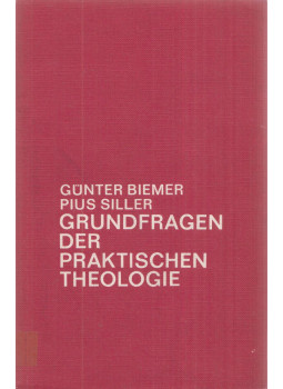 Biemer, Günter, Siller, Pius - Grundfragen der praktischen Theologie, Mainz 1971 antikvár könyv