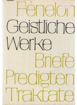 Fénelon - Geistliche Werke Fénelon - Geistliche Werke, Düsseldorf 1961 antikvár könyv