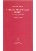 Rőczey János - A nyugat neuralgikus pontja (dedikált)