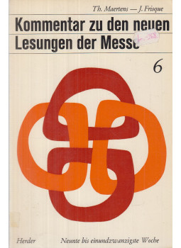 Maertens, Thierry, Jean Frisque - Kommentar zu den neuen Lesungen der Messe 6., Freiburg-Basel-Wien 1970 antikvár könyv