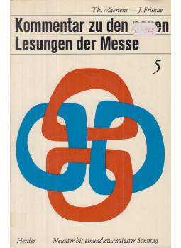 Maertens, Thierry, Jean Frisque - Kommentar zu den neuen Lesungen der Messe 5., Freiburg-Basel-Wien 1970 antikvár könyv