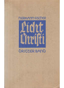Fischer, Hermann - Licht Christi III. Band, Klosterneuburg bei Wien 0 antikvár könyv