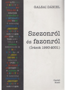 Galsai Dániel - Szezonról és fazonról (dedikált) Galsai Dániel - Szezonról és fazonról (dedikált), null 2001 antikvár könyv