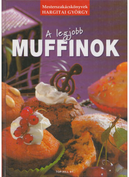 Hargitai György - A legjobb muffinok Hargitai György - A legjobb muffinok, Budapest 2004 antikvár könyv