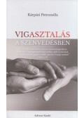 Kárpáti Petronella - Vigasztalás a szenvedésben