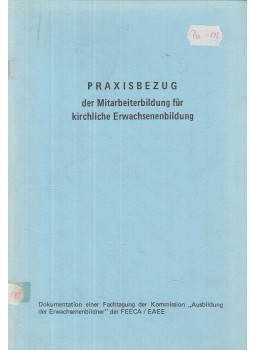  - Praxisbezug der Mitarbeiterbildung für kirchliche Erwachsenenbildung, Münster 1985 antikvár könyv