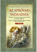 Karl Emil Diezel - Az apróvad vadászata I. kötet