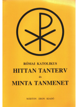 Őrfi Mária, Pusztai László - Római katolikus hittan tanterv és minta tanmenet Őrfi Mária, Pusztai László - Római katolikus hittan tanterv és minta tanmenet, Budapest 1998 antikvár könyv