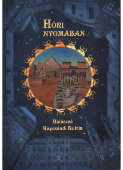 Halászné Kapcsándi Szilvia - Hóri nyomában, Pápa 2013 antikvár könyv