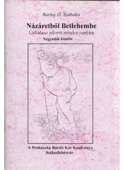 Barlay Ö. Szabolcs - Názáretből Betlehembe, null 0 antikvár könyv