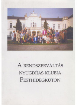 Tóbiás Tiborné, Lipcseyné Bánfalvi Júlia - A rendszerváltás nyugdíjas klubja Pesthidegkúton Tóbiás Tiborné, Lipcseyné Bánfalvi Júlia - A rendszerváltás nyugdíjas klubja Pesthidegkúton, null 2017 antikvár könyv