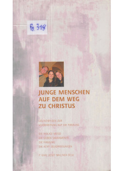 Karl Josef Wallner - Junge Menschen auf dem Weg zu Christus, Salzburg 2008 antikvár könyv