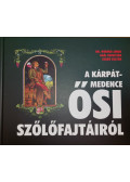 Dr. Werner János, Gaál Krisztián, Szabó Zoltán - A Kárpát-medence ősi szőlőfajtáiról