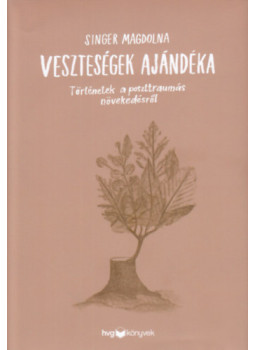 Singer Magdolna - Veszteségek ajándéka, Budapest 2025 antikvár könyv