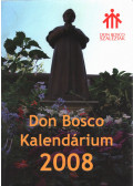 Lengyel Erzsébet (szerk.) - Don Bosco Kalendárium 2008