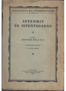 Bangha Béla - Istenhit és istentagadás Bangha Béla - Istenhit és istentagadás, Budapest 1924 antikvár könyv