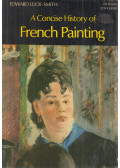 Edward Lucie-Smith - A Concise History of French Painting