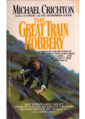 Michael Crichton - The Great Train Robbery