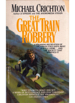 Michael Crichton - The Great Train Robbery Michael Crichton - The Great Train Robbery, New York, New York 1987 antikvár könyv