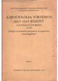 Huszár Tibor,Somlai Péter - A szociológia története 1917-1945 között (Szöveggyűjtemény) II.
