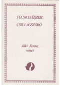 Jáki Ferenc - Fecskefészek / Csillagszóró (dedikált)