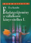 Éva Katalin - Feladatgyűjtemény a vállalkozói könyvvitelhez I.