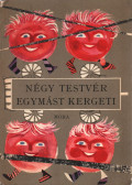 T. Aszódi Éva - Négy testvér egymást kergeti