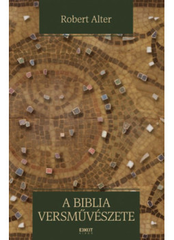 Robert Alter - A Biblia versművészete Robert Alter - A Biblia versművészete, null 2013 antikvár könyv