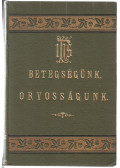 Ruschek Antal - Betegségünk, orvosságunk