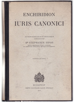 Sipos István - Enchiridion Iuris Canonici Sipos István - Enchiridion Iuris Canonici, Budapest 1947 antikvár könyv