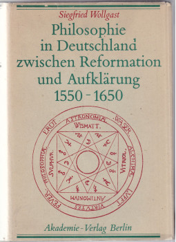 Siegfried Wollgast - Philosophie in Deutschland zwischen Reformation und Aufklärung, Berlin 1988 antikvár könyv