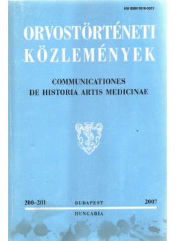 Kapronczay Károly - Orvostörténeti közlemények 200-201, Budapest 2007 antikvár könyv