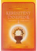 Kricskovics Zsuzsanna,Tamási József - Origami - Keresztény ünnepeink 2.